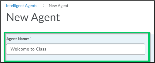 Agent Name example: Welcome to Class