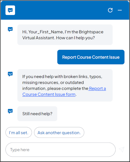 User Response: Report Course Content Issue. Bot Response: If you need help with broken links, typos, missing resources, or outdated information, please complete the Report a Course Content Issue form
